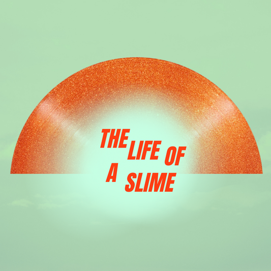 The Life Of A Slime